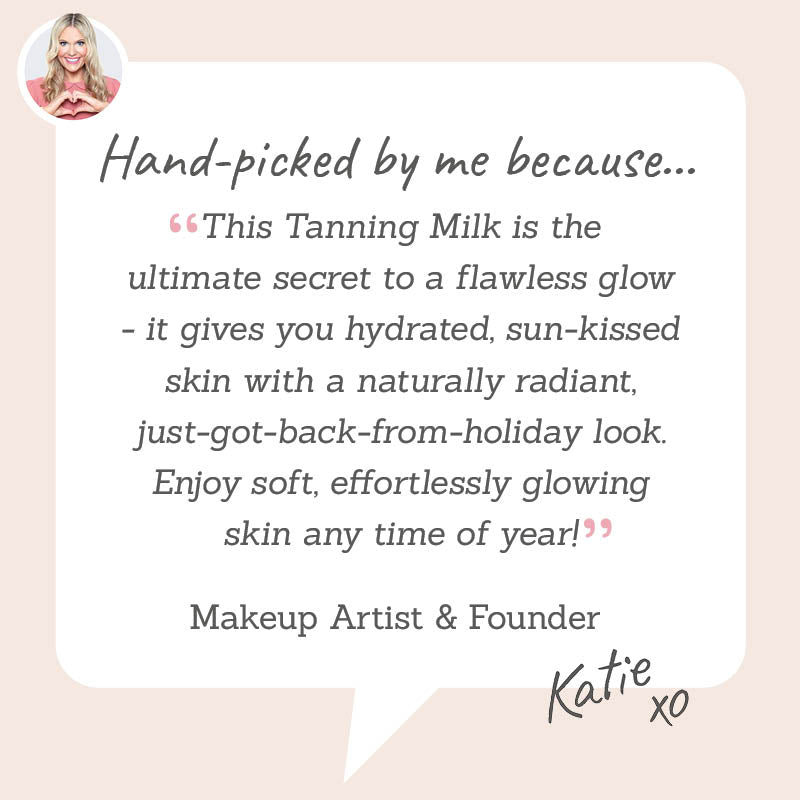 Tanning Milk – Hand-picked by Katie for a gradual, natural-looking glow that hydrates while giving skin a sun-kissed finish.