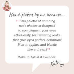 Vani-T Nude Eyeshadow Palette – Hand-picked by Katie - for effortlessly flattering nude shades that define and blend like a dream.